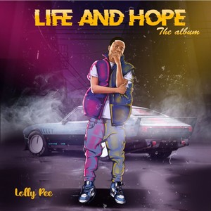 Life and Hope (Explicit)