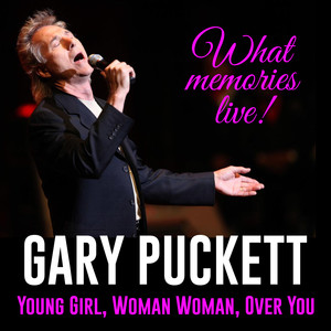 Gary Puckett: What Memories Live! (Live)