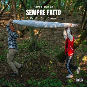 SEMPRE FATTO (feat. Dr. Cream) (Explicit)