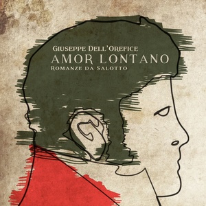 Amor lontano: Romanze da salotto