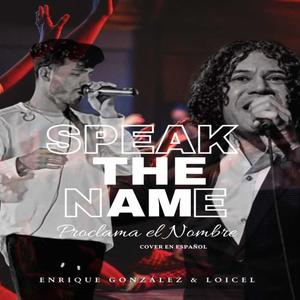 Proclama el nombre (Speak the name) (feat. Enrique Gonzalez) (Radio Edit)