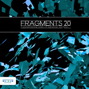 Fragments 20 - Experimental Side of Minimal Techno