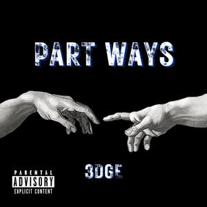 Part Ways (Explicit)