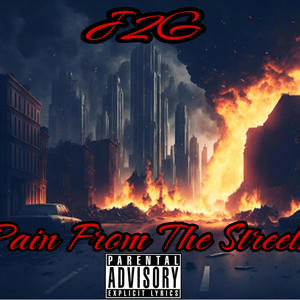 Pain From The Streetz (Explicit)