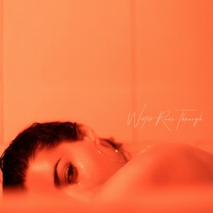 Water Runs Through (Explicit)