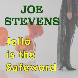 Jello is the Safeword (Explicit)