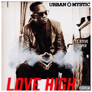 Love High(feat. Steve Casper) (Explicit)