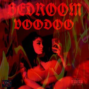 BedRoom Voodoo (Explicit)