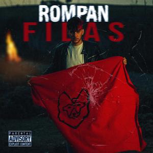 Rompan Filas (Explicit)