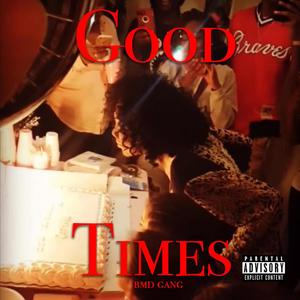 Good Times (Explicit)