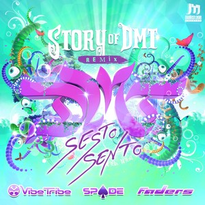 Story of D.M.T (Sesto Sento Remix)