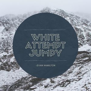 White Attempt Jumpy