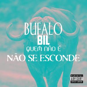 TREND BUFALO BIL QUEM NÃO É NÃO SE ESCONDE (Explicit)