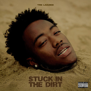 Stuck In The Dirt (Explicit)