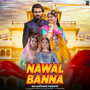 Nawal Banna Rajasthani Mashup