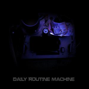 Daily Routine Machine