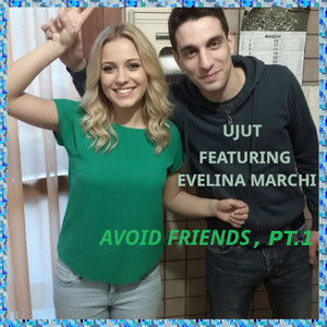 Avoid Friends (Pt.1)