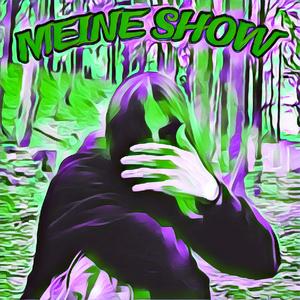 Meine Show (Explicit)