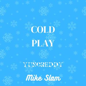 COLDPLAY (feat. YungReddy) (Remaster|Explicit)