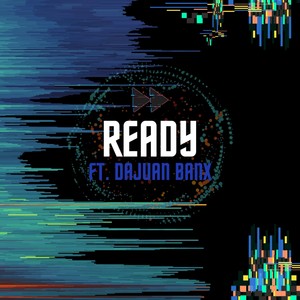 Ready(feat. Dajuan Banx) (Explicit)