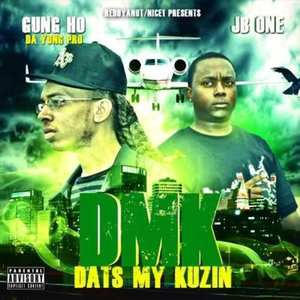 Dats My Kuzin (feat. Gung Ho & JB One)