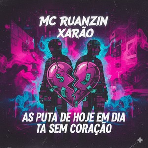 AS PUTA DE HOJE EM DIA TA SEM CORAÇÃO (Explicit)