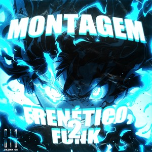 MONTAGEM FRENÉTICO FUNK 2 (Explicit)