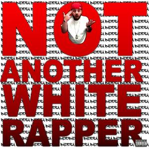 Not Another White Rapper (Explicit)