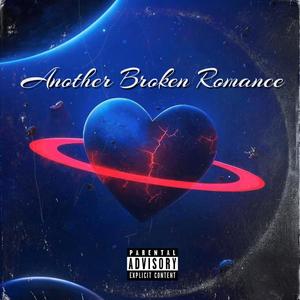 Another Broken Romance (Explicit)