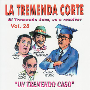 La Tremenda Corte: Un Éxito Radial Cubano de Más de Cinco Décadas, Vol. 28