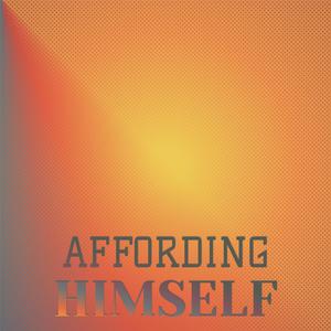 Affording Himself