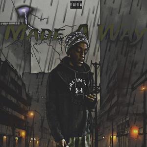 Made A Way (Explicit)