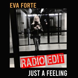 Just a Feeling (Radio Edit)