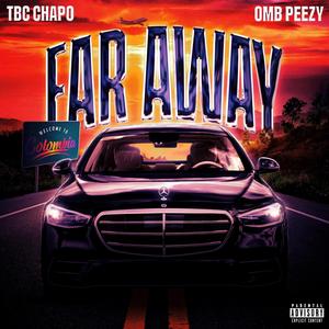 Far Away (feat. OMB Peezy) [Explicit]