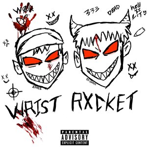 Wrist Rxcket (Explicit)
