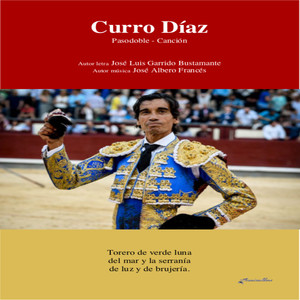 Curro Díaz. Torero de Verde Luna del Mar y la Serranía de Luz y de Brujería.