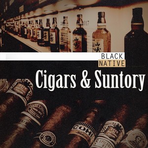 Cigars & Suntory