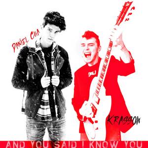 And You Said I Know You