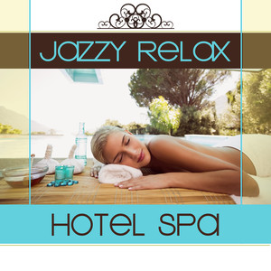 Jazzy Relax Hotel Spa (Relaxing jazzy piano, background hotel music, spa music, resort, waitung room)