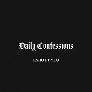 Daily Confessions (feat. Y-LO) (Explicit)