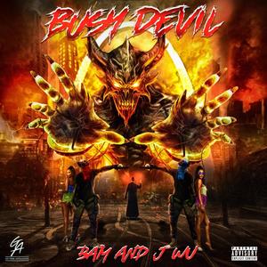 Busy Devil (feat. J-Wu) [Explicit]