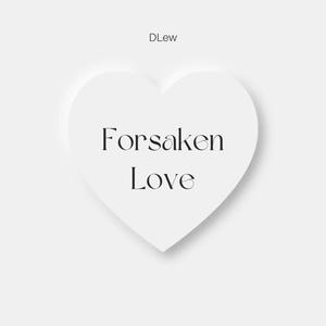 Forsaken Love (Explicit)