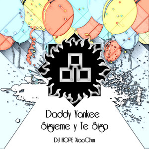 Daddy Yankee - Sigueme y Te Sigo (DjHope小春 Melbourne Bounce Mix)