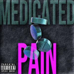 Medicated Pain! (feat. Onyxthagod) [Explicit]