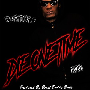 Die One Time (Explicit)