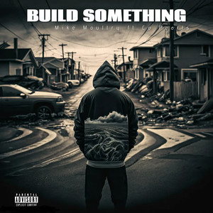 Build Something (Explicit)