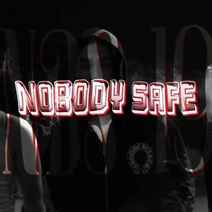 Nobody Safe (Explicit)