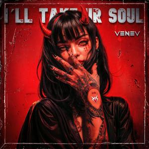 I´ll Take Your Soul