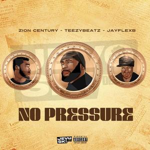 No Pressure (feat. Teezybeatz xclusive & Jayflexxb)