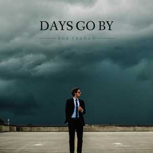 Days Go By